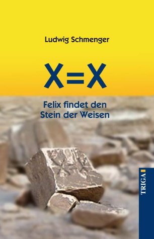 X ≐ X: Felix findet den Stein des Weisen Books