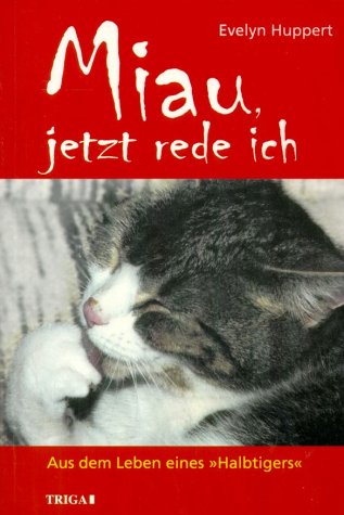 Miau, jetzt rede ich: Aus dem Leben eines Halbtigers Books