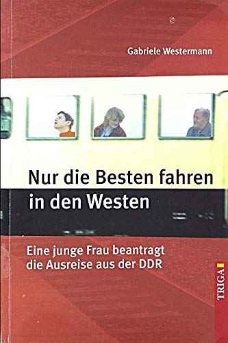 Nur die Besten fahren in den Westen: Eine junge Frau beantragt die Ausreise aus der DDR German history