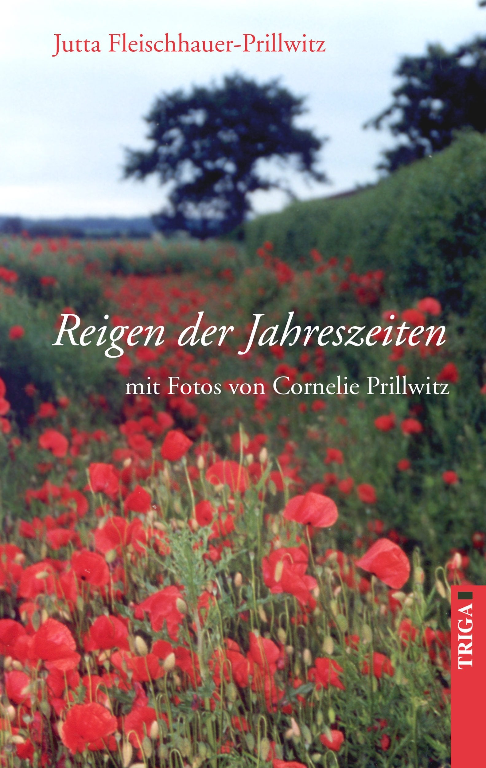 Reigen der Jahreszeiten: Mit Fotos von Cornelie Prillwitz Poetry