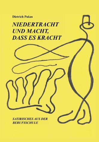 Niedertracht und Macht, daß es kracht. Satirisches aus der Berufsschule Books