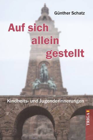 Auf sich allein gestellt. Kindheits- und Jugenderinnerungen Memories