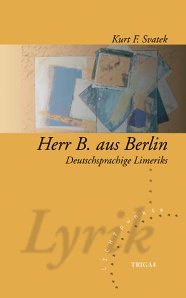 Herr B. aus Berlin: Deutschsprachige Limericks (Lichtpunkte) Poetry