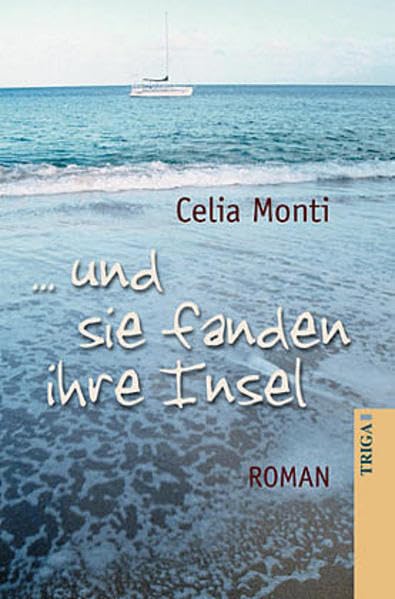 ... und sie fanden ihre Insel: Roman Contemporary literature