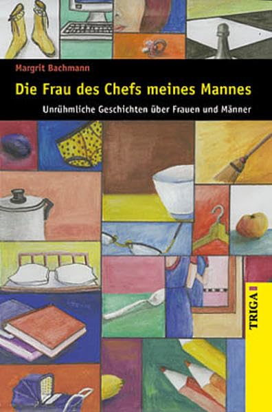 Die Frau des Chefs meines Mannes: Unrühmliche Geschichten über Frauen und Männer Contemporary literature Books