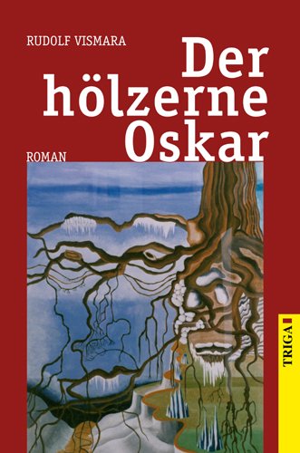Der hölzerne Oskar: Roman Fiction