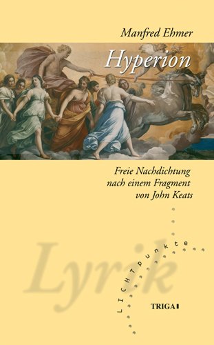 Hyperion: Freie Nachdichtung. Nach einem Fragment von John Keats Books