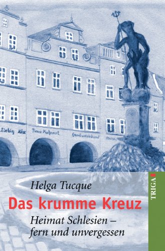 Das krumme Kreuz - Heimat Schlesien, fern und unvergessen book