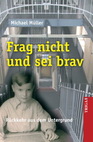 Frag nicht und sei brav: Rückkehr aus dem Untergrund Fiction