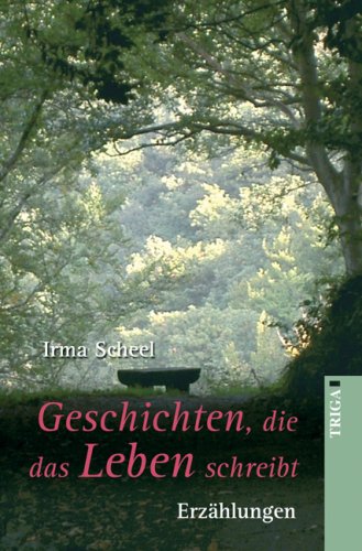 Geschichten, die das Leben schreibt: Erzählungen Fiction