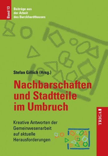 Nachbarschaften und Stadtteile im Umbruch: Kreative Antworten der Gemeinwesenarbeit auf aktuelle Herausforderungen Law