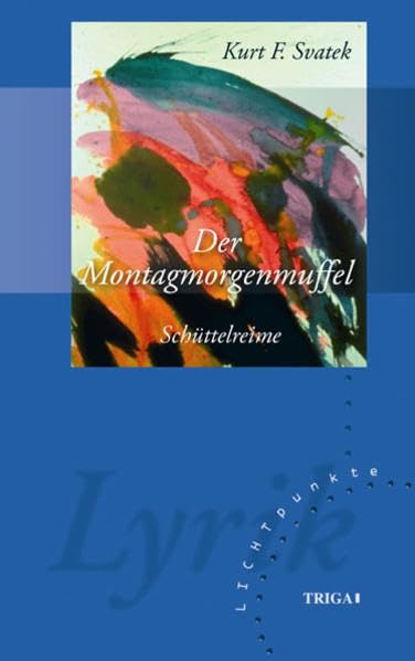 Der Montagmorgenmuffel: Schüttelreime (Lichtpunkte) Poetry