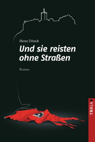 Und sie reisten ohne Straßen book