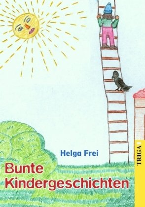 Laura auf der Himmelsleiter: Bunte Kindergeschichten Contemporary literature