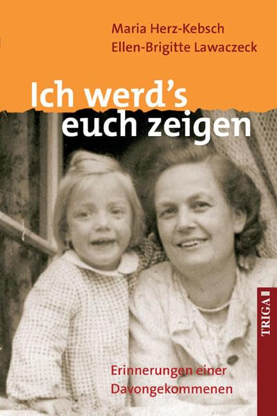 Ich werd's euch zeigen: Erinnerungen einer Davongekommenen Personalities