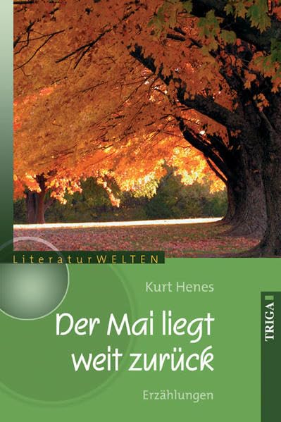 Der Mai liegt weit zurück: Erzählungen (LiteraturWELTEN) Contemporary literature