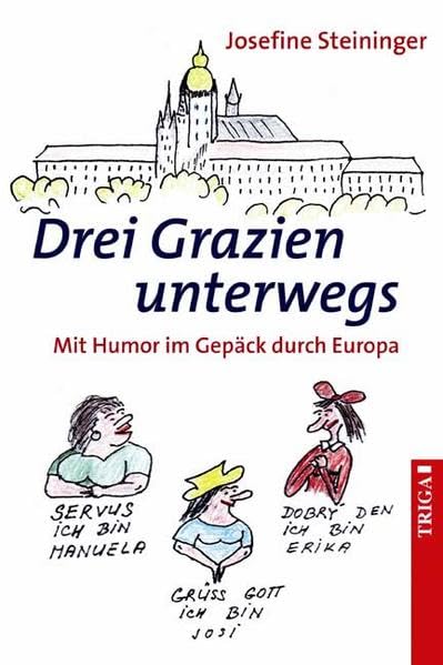Drei Grazien unterwegs Humour & Satire