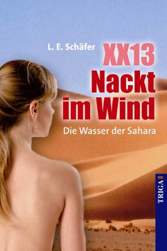 XX 13 - Nackt im Wind: Die Wasser der Sahara Crime & Thrillers