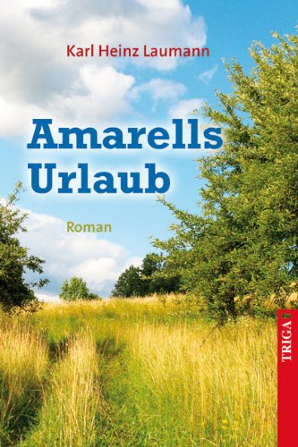 Amarells Urlaub: Roman Fiction