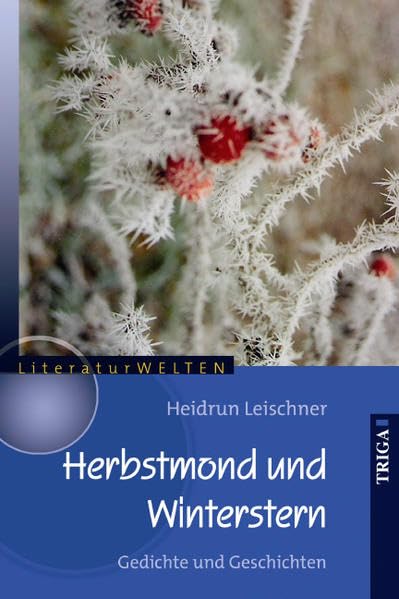 Herbstmond und Winterstern: Gedichte und Geschichten (LiteraturWELTEN) Poetry