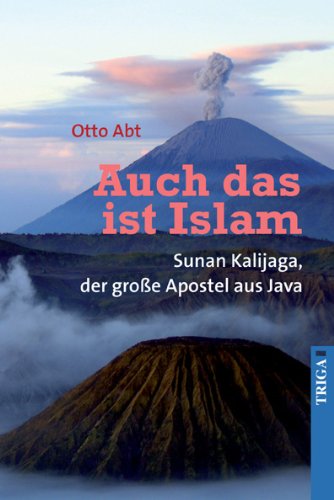 Auch das ist Islam: Sunan Kalijaga, der große Apostel aus Java Religion & Esotericism