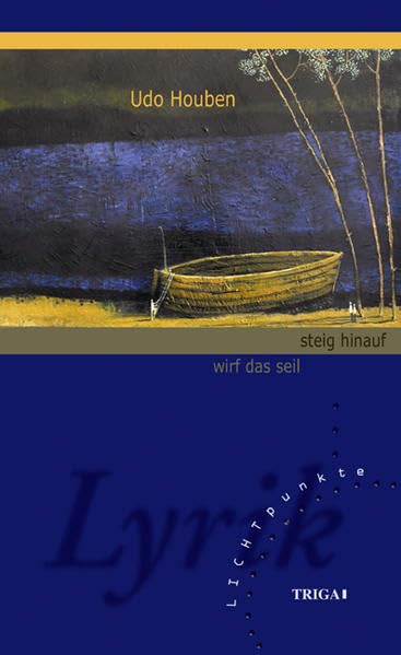 wirf das seil steig hinauf: Gedichte. LICHTpunkte Band 102 Poetry