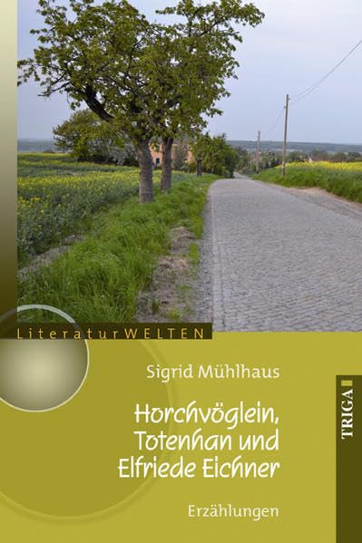 Horchvöglein, Totenhan und Elfriede Eichner Contemporary literature