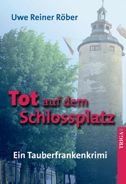 Tot auf dem Schlossplatz: Ein Tauberfrankenkrimi Contemporary literature
