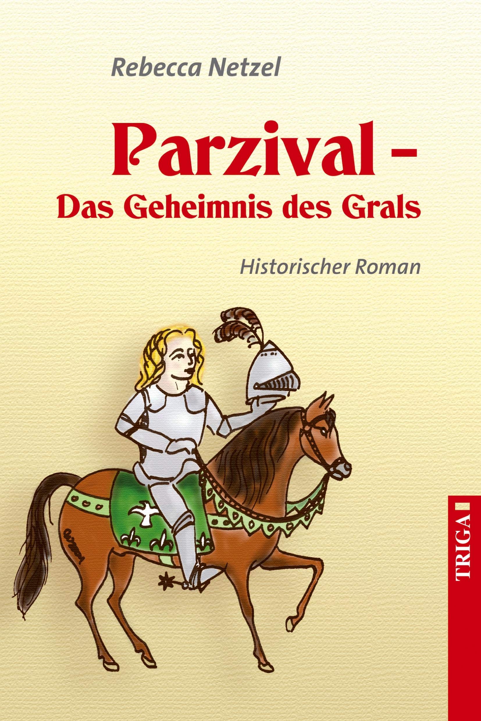 Parzival - Das Geheimnis des Grals: Historischer Roman Historical Fiction