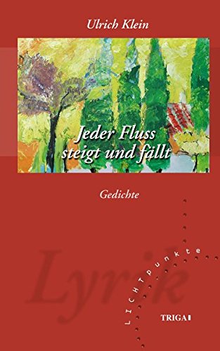 Jeder Fluss steigt und fällt Poetry