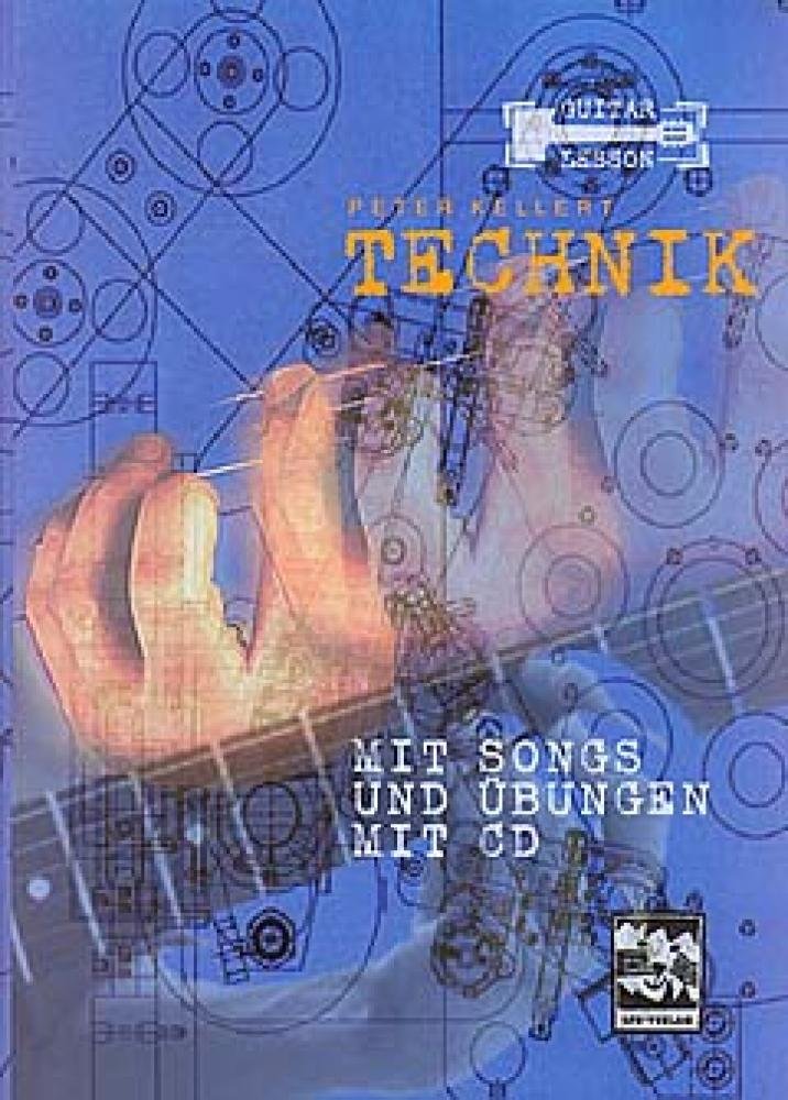 Technik. Guitar Lessons mit CD: Technik für Gitarristen, die ihr Spiel verbessern wollen Education & Training