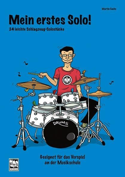 Mein erstes Solo!: 24 leichte Schlagzeug-Solostücke, geeignet für das Vorspiel an der Musikschule Arts & Music