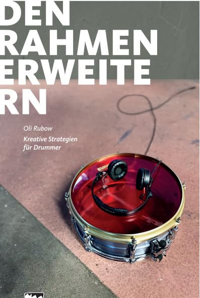 Den Rahmen erweitern: Kreative Strategien für Drummer Arts & Music