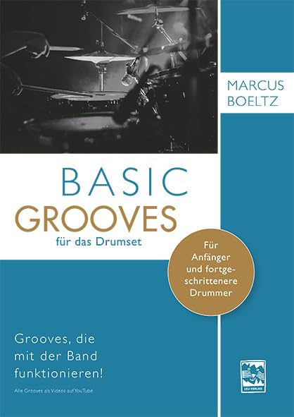 Basic Grooves für das Drumset: Grooves, die mit der Band funktionieren! Arts & Music