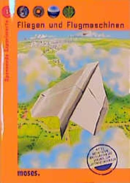 Fliegen und Flugmaschinen (Spannende Experimente) Books
