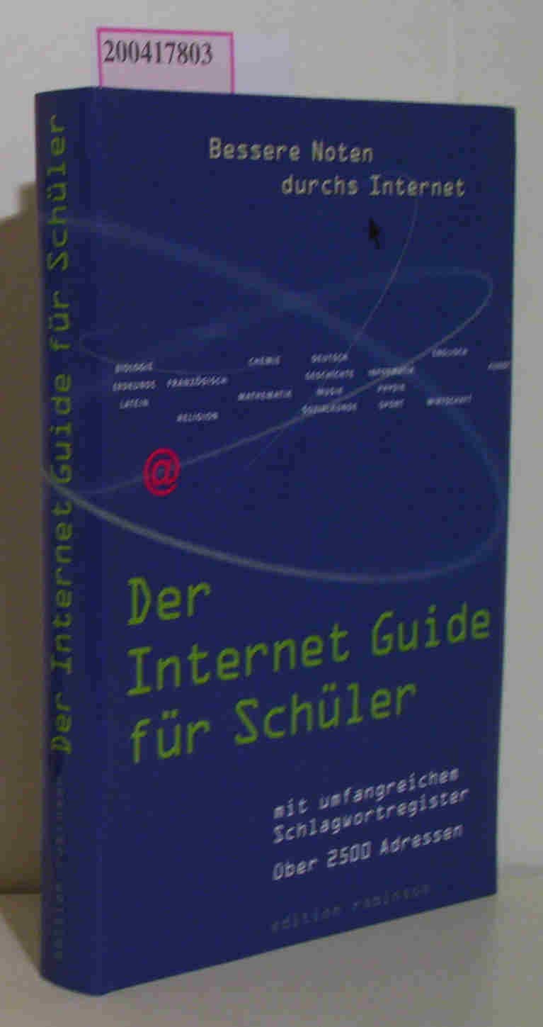 Der Internet Guide für Schüler. Das Wissen der Welt und wo du es findest. Aktualisierte Ausgabe 2001 Books