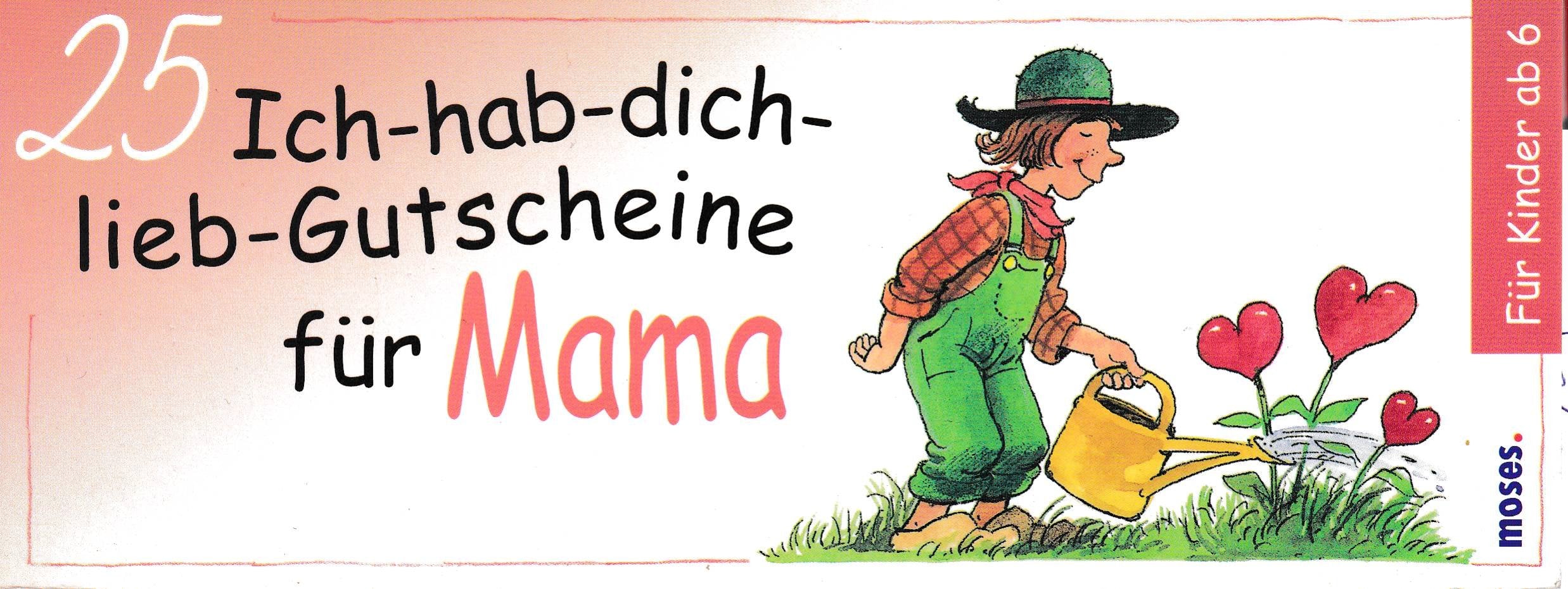 Ich-hab-dich-lieb-Gutscheine für Mama: Für Kinder ab 6 Hobbies & Crafts