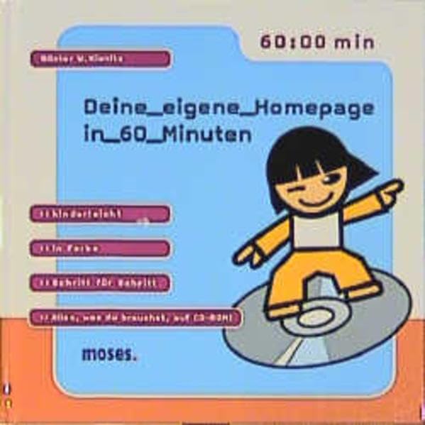 Deine eigene Homepage in 60 Minuten!: Ab 6 Jahre Education