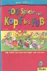 100 Spiele von Kopf bis Fuss: Ein Buch voller Spiele für Körper, Geist und Sinne Children's books