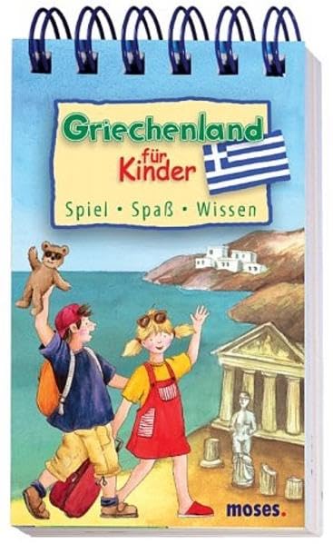 Griechenland für Kinder: Spiel, Spaß, Wissen (Reiseführer für Kinder) Non-fiction