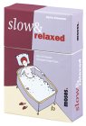 Slow & Relaxed: Die 50 besten Entspannungs-Tipps Lifestyle