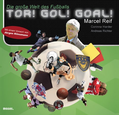 Tor! Gol! Goal!: Die grosse Welt des Fussballs Young adult books