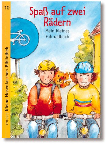 Spass auf zwei Rädern: Mein kleines Fahrradbuch (moses Kleine Hosentaschen-Bibliothek) Books