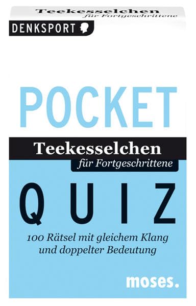 Pocket Quiz Teekesselchen für Fortgeschrittene: 100 Rätsel mit gleichem Klang und doppelter Bedeutung Leisure & Fun