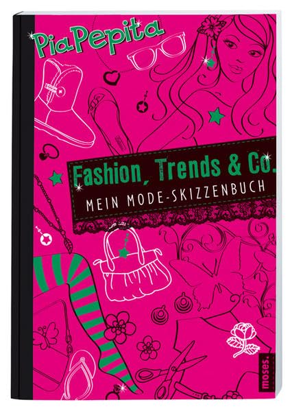 Fashion, Trends & Co.: Mein Mode-Skizzenbuch Non-fiction