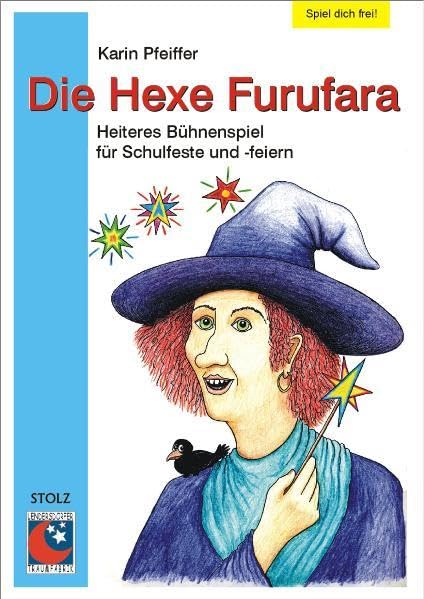 Die Hexe Furufara: Heiteres Bühnenspiel für Schulfeste und -feiern Education & Training