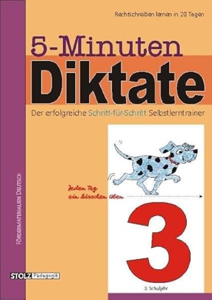 5-Minuten-Diktate, neue Rechtschreibung, 3. Schuljahr: 20-Tage-Programm zur Förderung der Rechtschreibung Learning & Reference