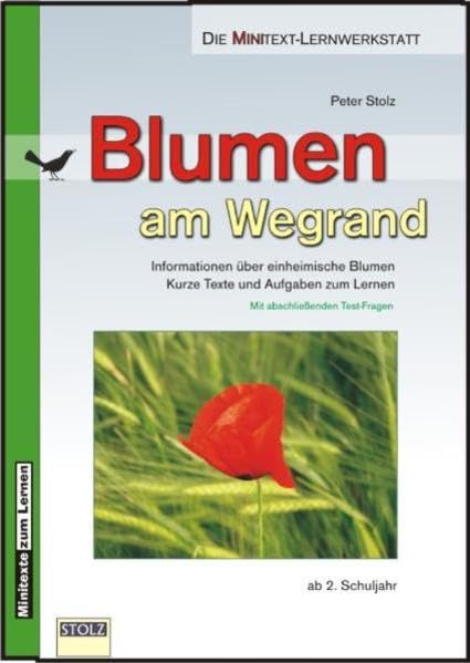 Blumen am Wegrand: Lehrreiche Kurztexte mit Anweisungen zum Lesen und Lernen (Minitexte zum Sachunterricht) Education & Training