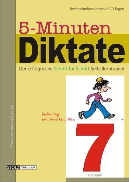 5-Minuten-Diktate, neue Rechtschreibung, 7. Schuljahr: 20-Tage-Programm zur Förderung der Rechtschreibung Learning & Reference