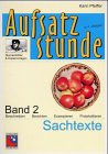 Product Image: Aufsatzstunde, Bd.2, Sachtexte